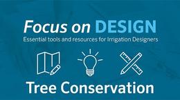 Focus on Design: Tree Irrigation Challenges and Solutions