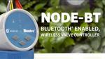 NODE-BT Bluetooth® enabled, wireless valve controller Product Guide